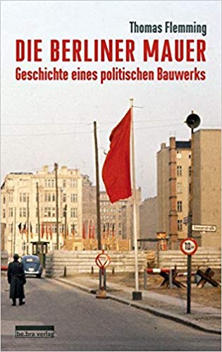 Die Berliner Mauer: Geschichte eines politischen Bauwerks (Buch)