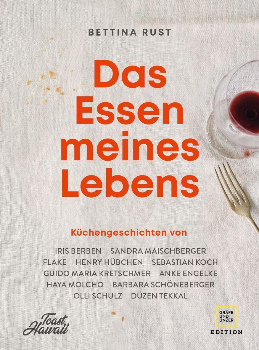 Das Essen meines Lebens  - Bettina Rust (Buch)