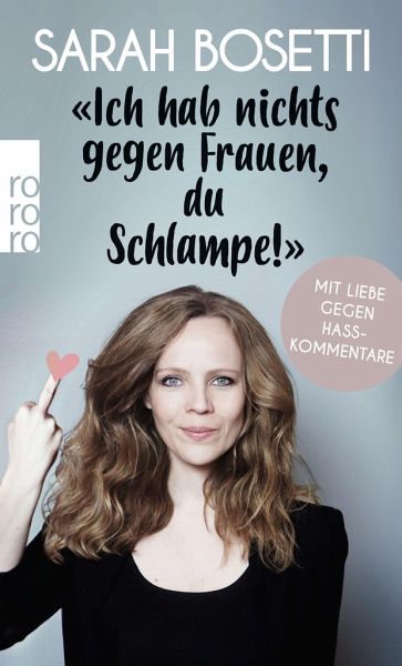 Sarah Bosetti - Ich hab nichts gegen Frauen, du Schlampe! (Buch)