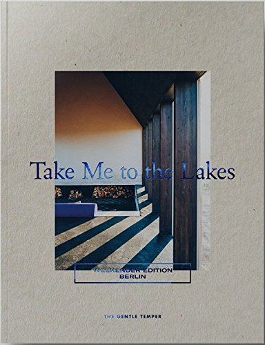 Take Me to the Lakes - Weekender Edition Berlin (Buch)