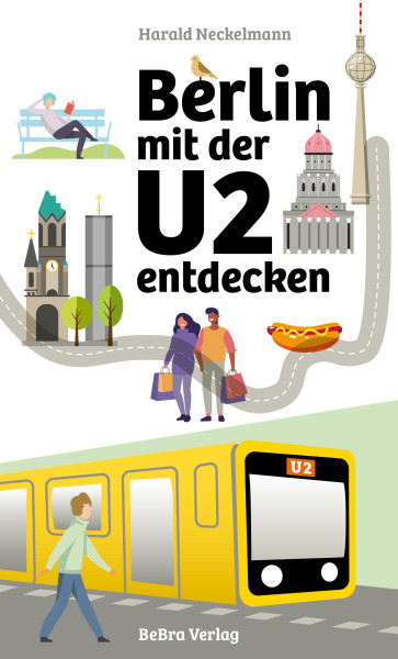 Berlin mit der U2 entdecken (Buch)